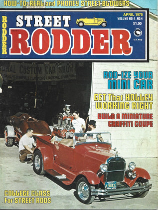STREET RODDER 1975 APR - HOLLEY, MINIATURE GRAFFITI COUPE, STREET BLOWERS